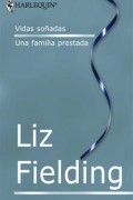 Vidas soñadas/Una familia prestada