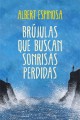 Albert Espinosa - Brújulas que buscan sonrisas perdidas