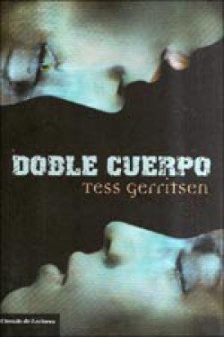 Tess Gerritsen - Doble cuerpo