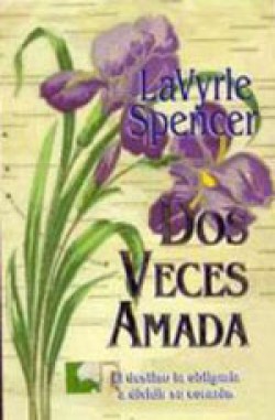 Lavyrle Spencer - Dos veces amada