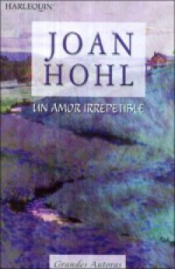 Joan Hohl - Un amor irrepetible
