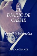 El diario de Cassie 2. Que te lo has creído