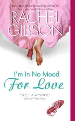 Rachel Gibson - I'm no mood for love