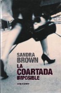 Sandra Brown - La coartada imposible