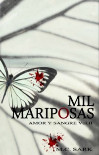 Mil Mariposas (Vol 2. Saga Amor y Sangre) 