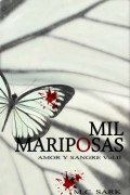 Mil Mariposas (Vol 2. Saga Amor y Sangre) 