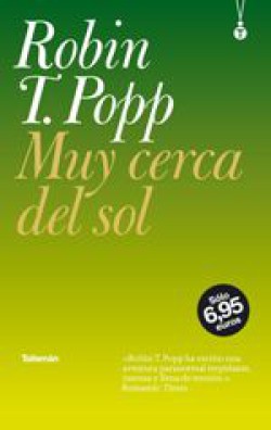 Robin T. Popp - Muy cerca del sol