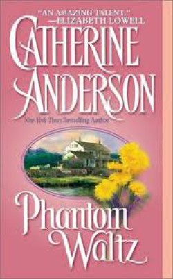 Catherine Anderson - Phantom waltz