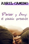 Parker y Amy: el pasado presente