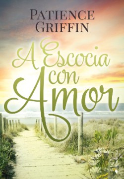 Patience Griffin - A Escocia con amor