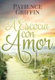 Patience Griffin - A Escocia con amor