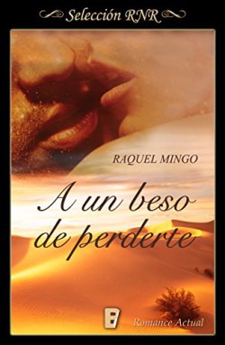 Raquel Mingo - A un beso de perderte