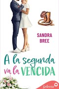 A la segunda va la vencida