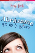 Abrázame que no te quiero