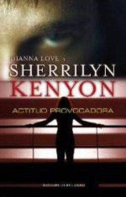 Sherrilyn Kenyon - Actitud provocadora