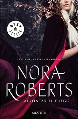 Nora Roberts - Afrontar el fuego