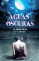 Claudia Gray - Aguas oscuras