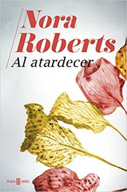Nora Roberts - Al atardecer