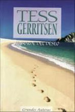 Tess Gerritsen - Al borde del deseo