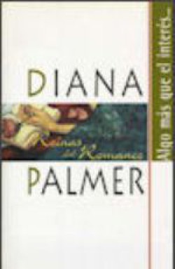 Diana Palmer - Algo más que el interés