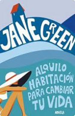 Jane Green - Alquilo habitación para cambiar tu vida 