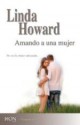 Linda Howard - Amando a una mujer