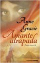 Anne Gracie - Amante atrapada