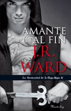 J.R. Ward - Amante al fin