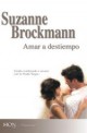 Suzanne Brockmann - Amar a destiempo