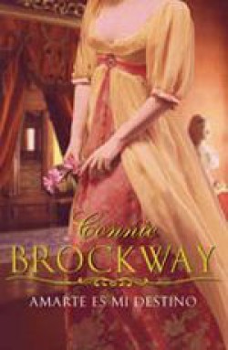 Connie Brockway - Amarte es mi destino
