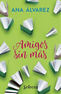 Amigos, sin más