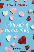 Amigos y nada más