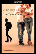 A mil pasos de ti