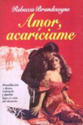 Amor, acaríciame