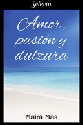 Amor, pasión y dulzura