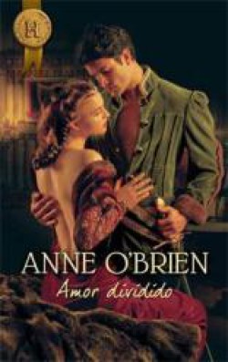 Anne O'Brien - Amor dividido