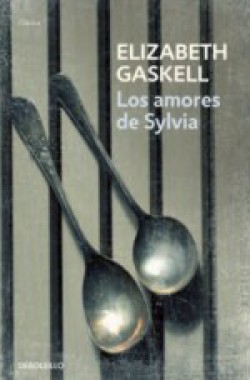Elizabeth Gaskell - Los amores de Sylvia