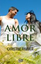 Christine Rimmer - Amor libre