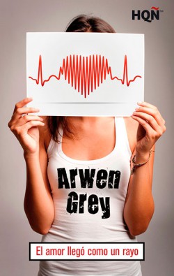 Arwen Grey - El amor llegó como un rayo 