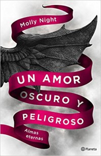 Un amor oscuro y peligroso. Almas eternas