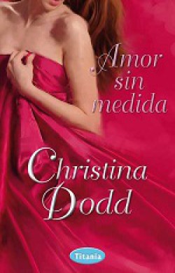 Christina Dodd - Amor sin medida