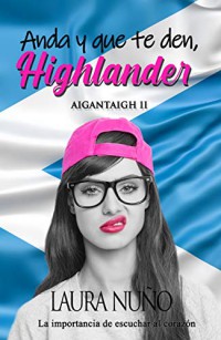 Anda y que te den, Highlander