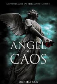 El ángel del caos. La profecía de las hermanas II