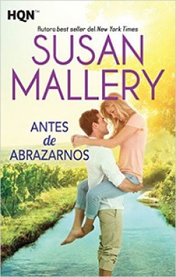 Susan Mallery - Antes de abrazarnos