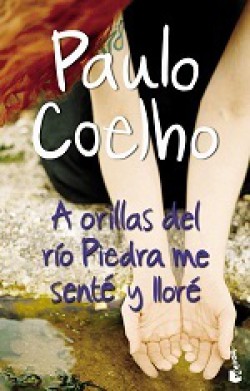 Paulo Coelho - A orillas del río Piedra me senté y lloré