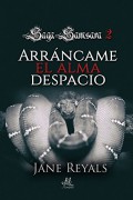 Arráncame el alma despacio