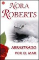 Nora Roberts - Arrastrado por el mar