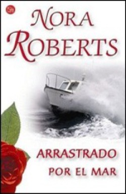 Nora Roberts - Arrastrado por el mar