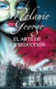 Melannie George - El arte de la seducción