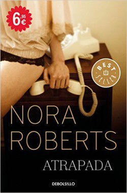 Nora Roberts - Atrapada